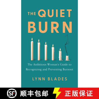 【3-4周达】精装 The Quiet Burn: The Ambitious Woman's Guide to Recognizing and Preventing Burnout [9781639081301]
