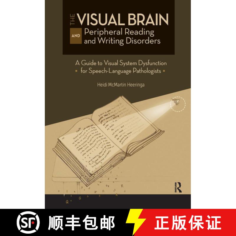 【3-4周达】The Visual Brain and Peripheral Reading and Writing Disorders: A Guide to Visual System Dy... [9781630915414]