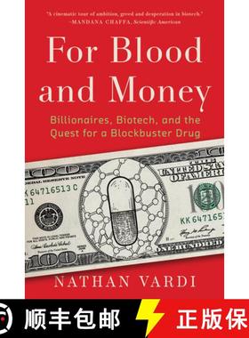 现货 为了血与钱 简装 For Blood and Money - Billionaires, Biotech, and the Quest for a Blockbuster Drug [9781324074755]