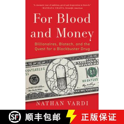 现货 为了血与钱 简装 For Blood and Money - Billionaires, Biotech, and the Quest for a Blockbuster Drug [9781324074755]