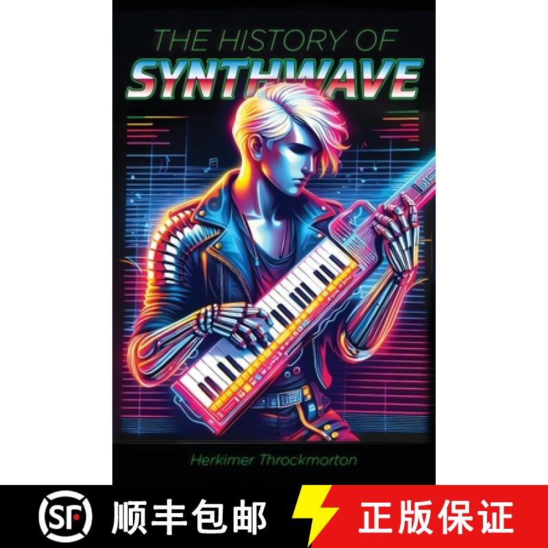 【4周达】The History of Synthwave [9781998332182]