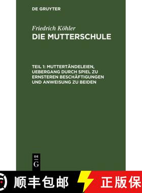 【3-4周达】Muttertändeleien, Uebergang Durch Spiel Zu Ernsteren Beschäftigungen Und Anweisung Zu Be... [9783112628416]