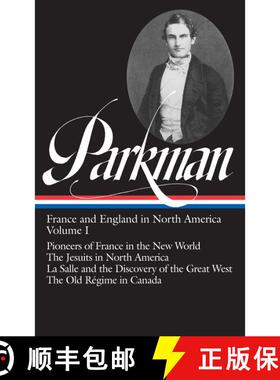 【3-4周达】精装 Francis Parkman: France and England in North America Vol. 1 (LOA #11): Pioneers of Fr... [9780940450103]
