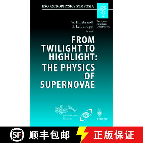 【3-4周达】From Twilight to Highlight: The Physics of Supernovae: Proceedings of the ESO/MPA/MPE Work... [9783662307830]
