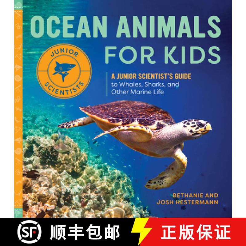 【3-4周达】Ocean Animals for Kids: A Junior Scientist's Guide to Whales, Sharks, and Other Marine Life [9781648760563]