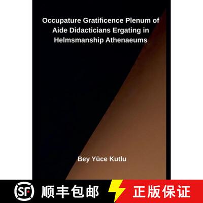 【3-4周达】Occupature Gratificence Plenum of  Aide Didacticians Ergating in Helmsmanship Athenaeums [9798231021376]