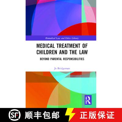 【3-4周达】精装 Medical Treatment of Children and the Law: Beyond Parental Responsibilities [9780367200022]