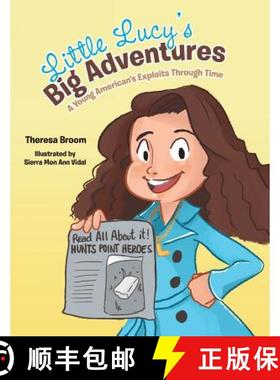 【3-4周达】Little Lucy's Big Adventures: A Young American's Exploits Through Time [9781512783476]