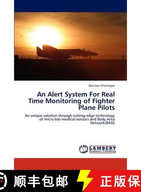 预订 An Alert System for Real Time Monitoring of Fighter Plane Pilots [9783847320678]
