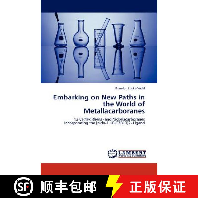 预订 Embarking on New Paths in the World of Metallacarboranes [9783845412108]