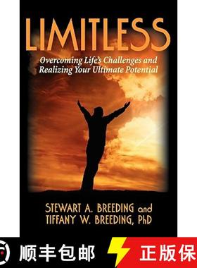 预订 Limitless: Overcoming Life's Challenges and Realizing Your Ultimate Potential [9780615388045]