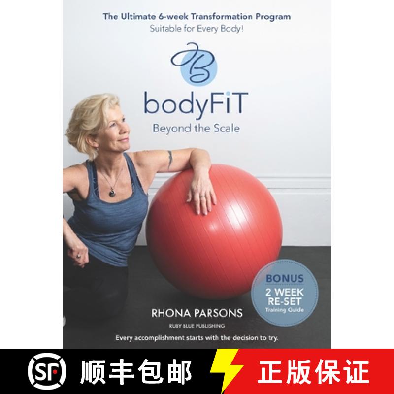 【4周达】bodyFIT Beyond The Scale: The Ultimate 6-week Transformation Program Suitable for Every Body! [9781775329374]
