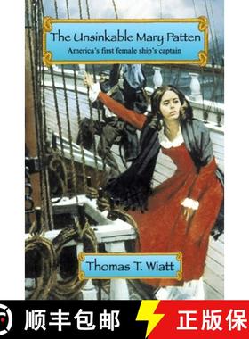【3-4周达】The Unsinkable Mary Patten: Americas First Female Ship's Captain [9781471077944]