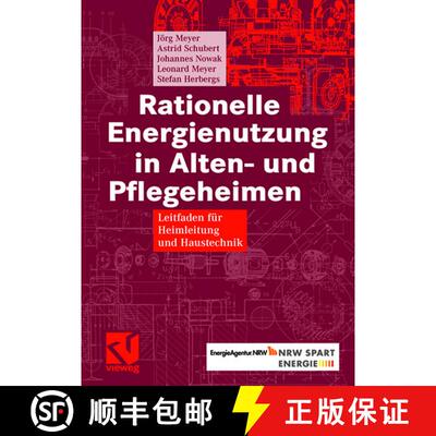 【3-4周达】精装 Rationelle Energienutzung in Alten- und Pflegeheimen : Leitfaden für Heimleitung und... [9783834804914]