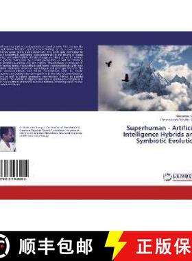 预订 Superhuman - Artificial Intelligence Hybrids and Symbiotic Evolution [9786139945054]