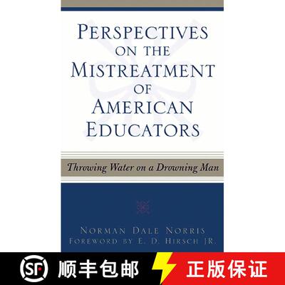【3-4周达】Perspectives on the Mistreatment of American Educators : Throwing Water on a Drowning Man [9780810842168]