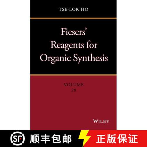 【3-4周达】精装 Fiesers' Reagents For Organic Synthesis, Volume 28 [Wiley化学化工] [9781118942802]