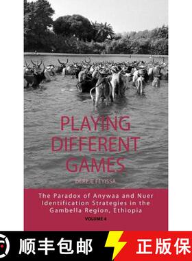 【3-4周达】Playing Different Games: The Paradox of Anywaa and Nuer Identification Strategies in the G... [9780857450883]