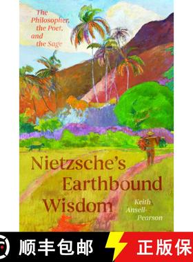 【3-4周达】Nietzsche's Earthbound Wisdom: The Philosopher, the Poet, and the Sage [9780226839257]