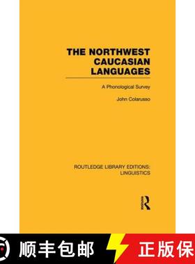 【3-4周达】The Northwest Caucasian Languages (Rle Linguistics F: World Linguistics): A Phonological S... [9781138998001]