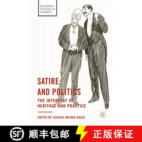 【3-4周达】精装 Satire and Politics : The Interplay of Heritage and Practice [9783319567730]