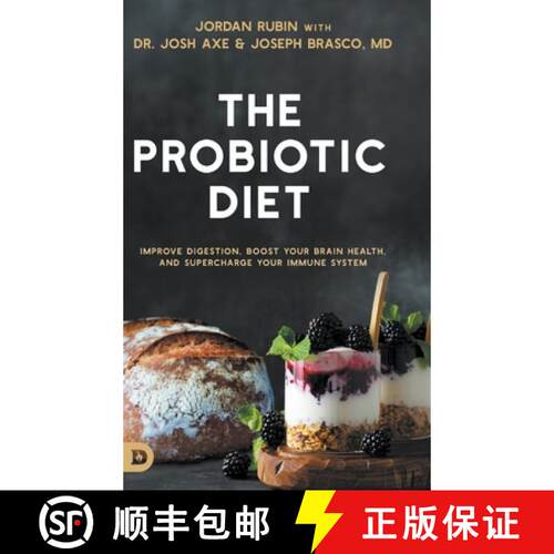 【3-4周达】精装 The Probiotic Diet: Improve Digestion, Boost Your Brain Health, and Supercharge Your ... [9780768472257]
