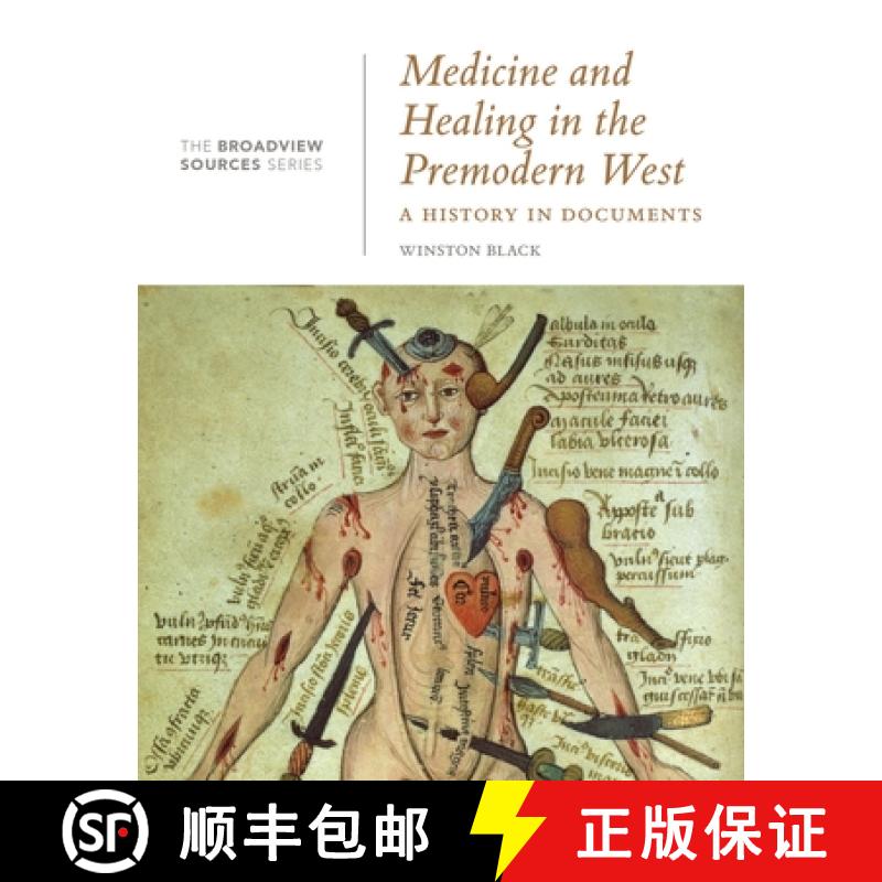 【2-3周达】Medicine and Healing in the Premodern West: A History in Documents: (From the Broadview So... [9781554813902]