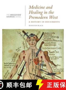 【3-4周达】Medicine and Healing in the Premodern West: A History in Documents: (From the Broadview So... [9781554813902]