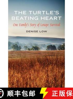 预订 The Turtle's Beating Heart: One Family's Story of Lenape Survival [9780803294936]