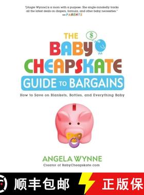 【3-4周达】The Baby Cheapskate Guide to Bargains: How to Save on Blankets, Bottles, and Everything Baby [9780451236692]