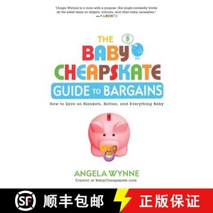 【3-4周达】The Baby Cheapskate Guide to Bargains: How to Save on Blankets, Bottles, and Everything Baby [9780451236692]