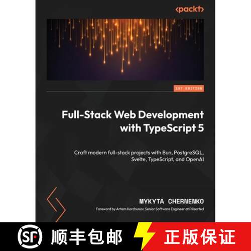 预订 Full-Stack Web Development with TypeScript 5: Craft modern full-stack projects with Bun, Postgre... [9781835885581]