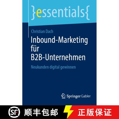 【3-4周达】Inbound-Marketing für B2B-Unternehmen : Neukunden digital gewinnen (1. Aufl. 2023) [9783658422615]