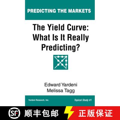 【3-4周达】The Yield Curve: What Is It Really Predicting?: 1 (Predicting the Markets Topical Study) [9781948025034]