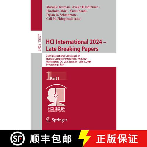 【3-4周达】HCI International 2024 – Late Breaking Papers: 26th International Conference on Human-Com... [9783031768026]