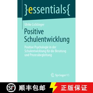 【3-4周达】Positive Schulentwicklung : Positive Psychologie in der Schulentwicklung für die Beratung... [9783658370343]