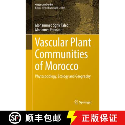【3-4周达】Vascular Plant Communities of Morocco : Phytosociology, Ecology and Geography [9783319937038]