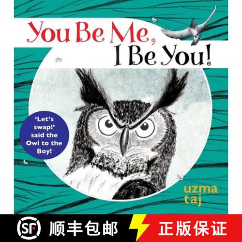 【3-4周达】You Be Me, I Be You: 'Let's Swap!' said the Owl - A children's mystical story with Nature [9781739475727]