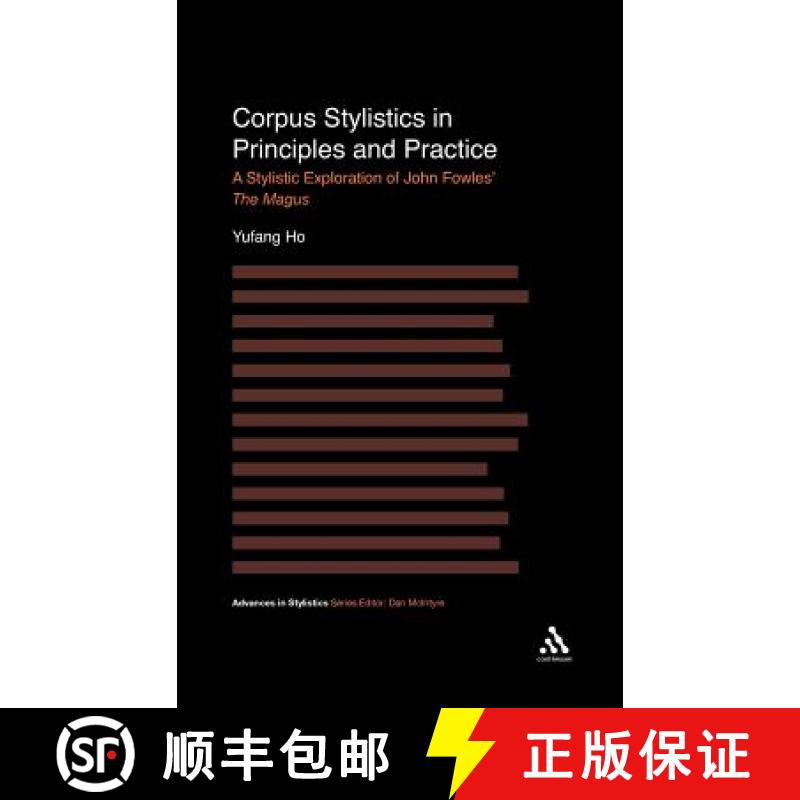 预订 Corpus Stylistics in Principles and Practice: A Stylistic Exploration of John Fowles' the Magus [9780826426178]