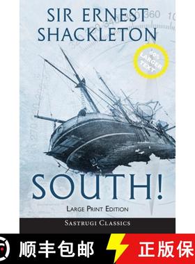 【3-4周达】South! (Annotated) LARGE PRINT: The Story of Shackleton's Last Expedition 1914-1917 [9781649220172]