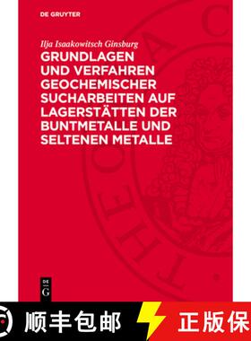 【3-4周达】Grundlagen Und Verfahren Geochemischer Sucharbeiten Auf Lagerstätten Der Buntmetalle Und ... [9783112770566]