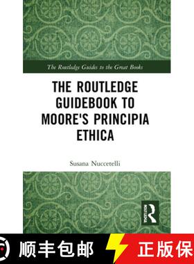 预订 The Routledge Guidebook to Moore's Principia Ethica [9781138818491]