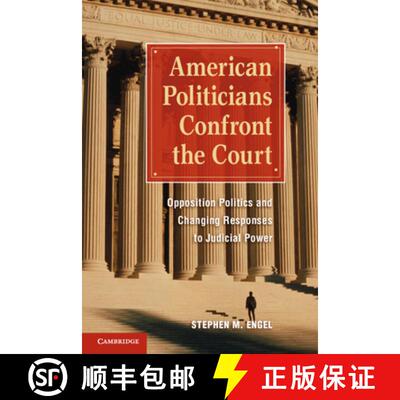 【3-4周达】American Politicians Confront the Court: Opposition Politics and Changing Responses to Jud... [9780521153980]