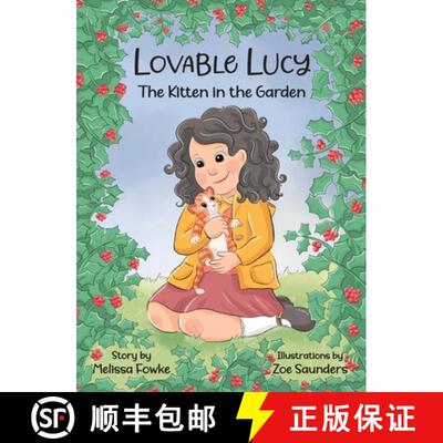 【3-4周达】精装 Lovable Lucy The Kitten in the Garden : The Kitten in the Garden [9798989028313]