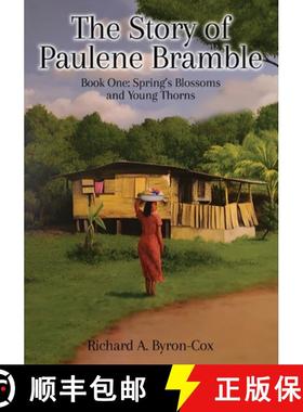 【3-4周达】The Story of Paulene Bramble: Book One: Springs Blossoms and Young Thorns [9781917399104]