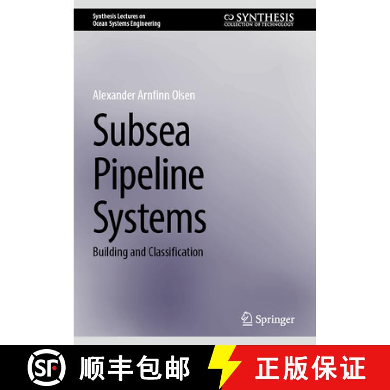 【3-4周达】Subsea Pipeline Systems: Building and Classification [9783031747892]