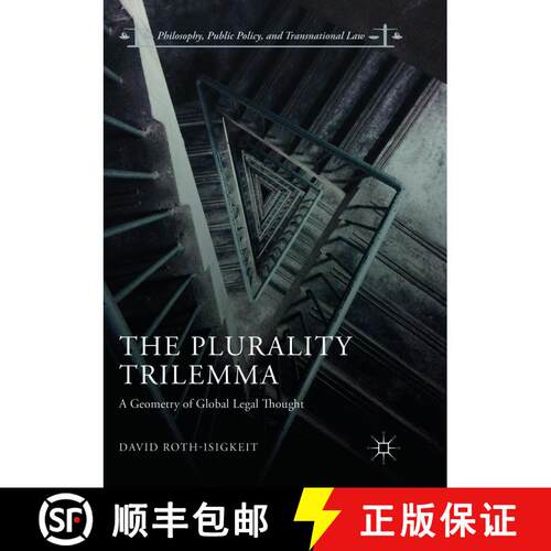 【3-4周达】The Plurality Trilemma : A Geometry of Global Legal Thought (Softcover reprint of the orig... [9783319892177]