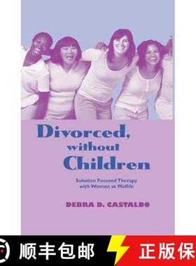 【3-4周达】Divorced, without Children : Solution Focused Therapy with Women at Midlife [9781138967854]