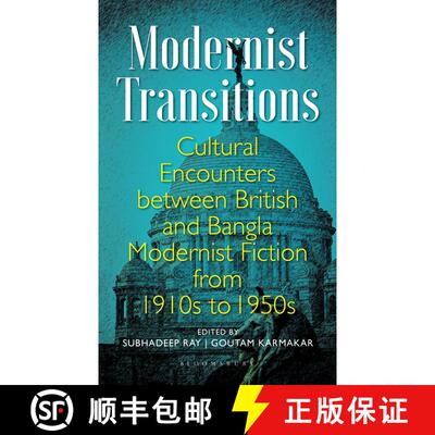 【3-4周达】Modernist Transitions: Cultural Encounters between British and Bangla Modernist Fiction fr... [9789356404380]