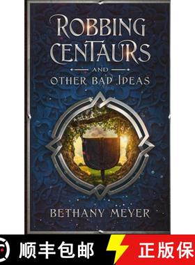 【3-4周达】Robbing Centaurs and Other Bad Ideas [9781737598404]